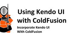 Incorporate Kendo UI into a ColdFusion Application